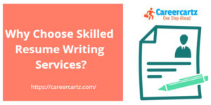 Why Choose Skilled Resume Writing Services?