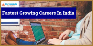 Fastest Growing Careers in India