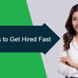 15 Quick Tips to Get Hired Fast