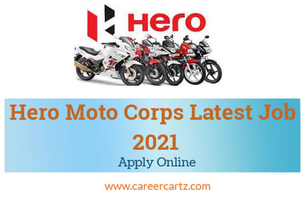 Hero Moto Corps Latest Job 2021