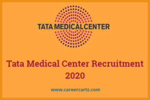 Tata Medical Center Recruitment 2020