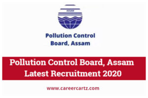 Pollution Control Board Assam Latest Recruitment 2020