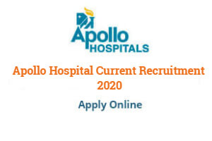 Apollo Hospital Current Recruitment 2020