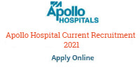 Apollo Hospital Current Recruitment 2021
