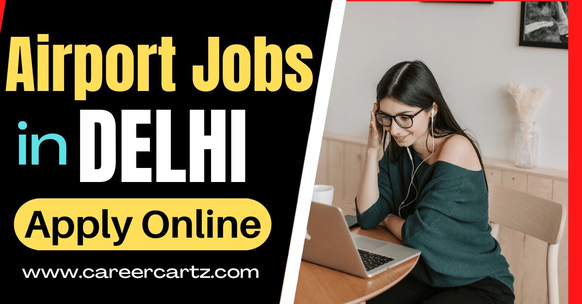 Airport Jobs in Delhi