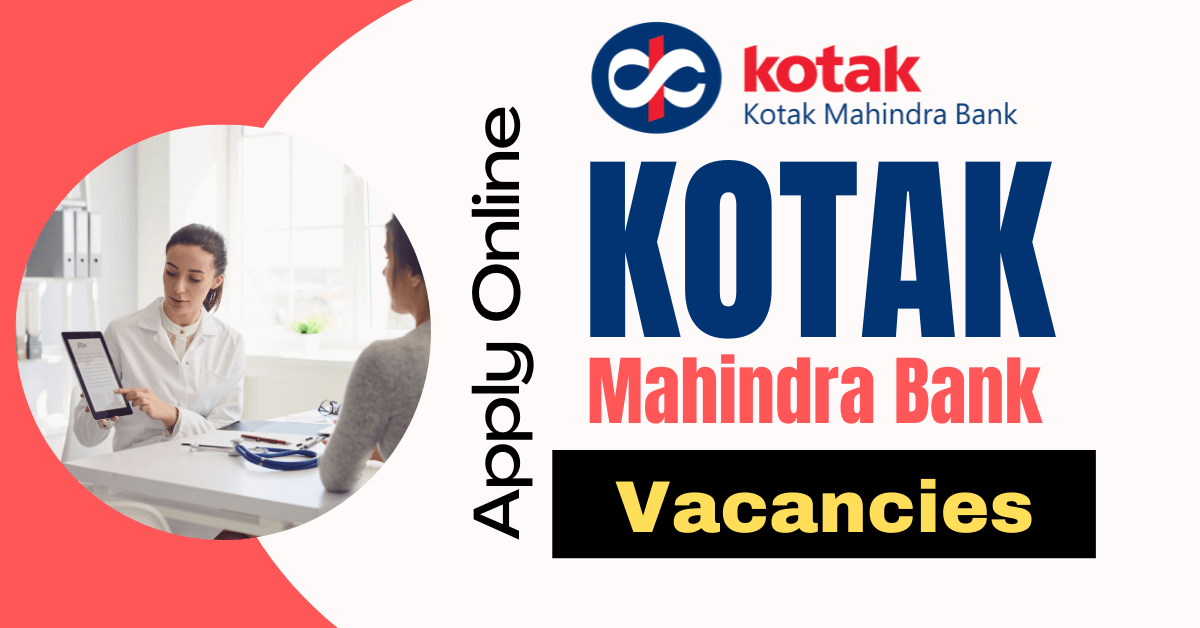 Careers At Kotak Mahindra Bank 2023 Apply Online For 16000 