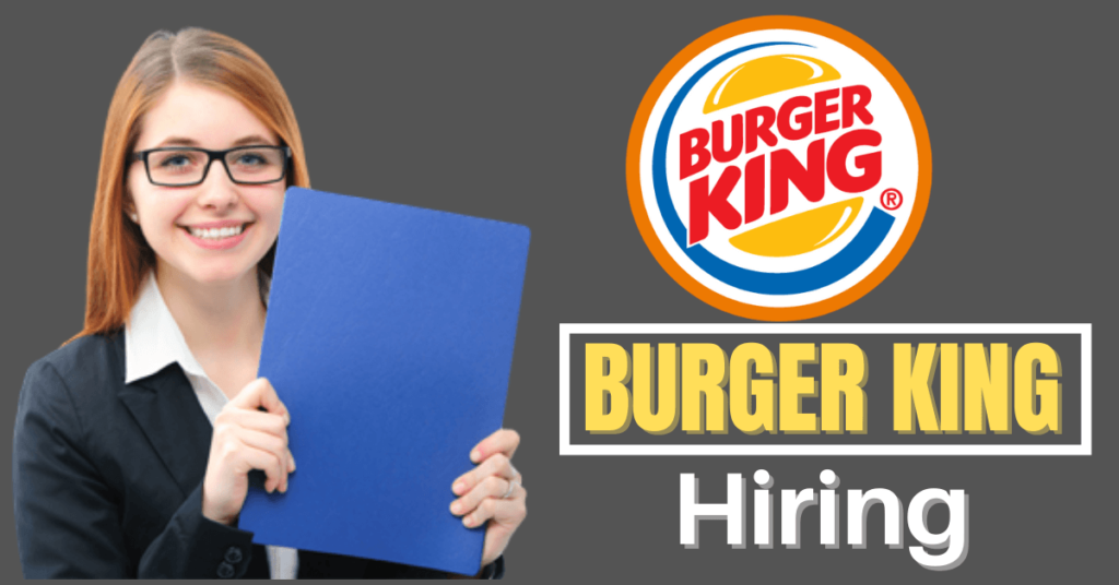 Careers at Burger King 2024: Burger King Jobs and Employment