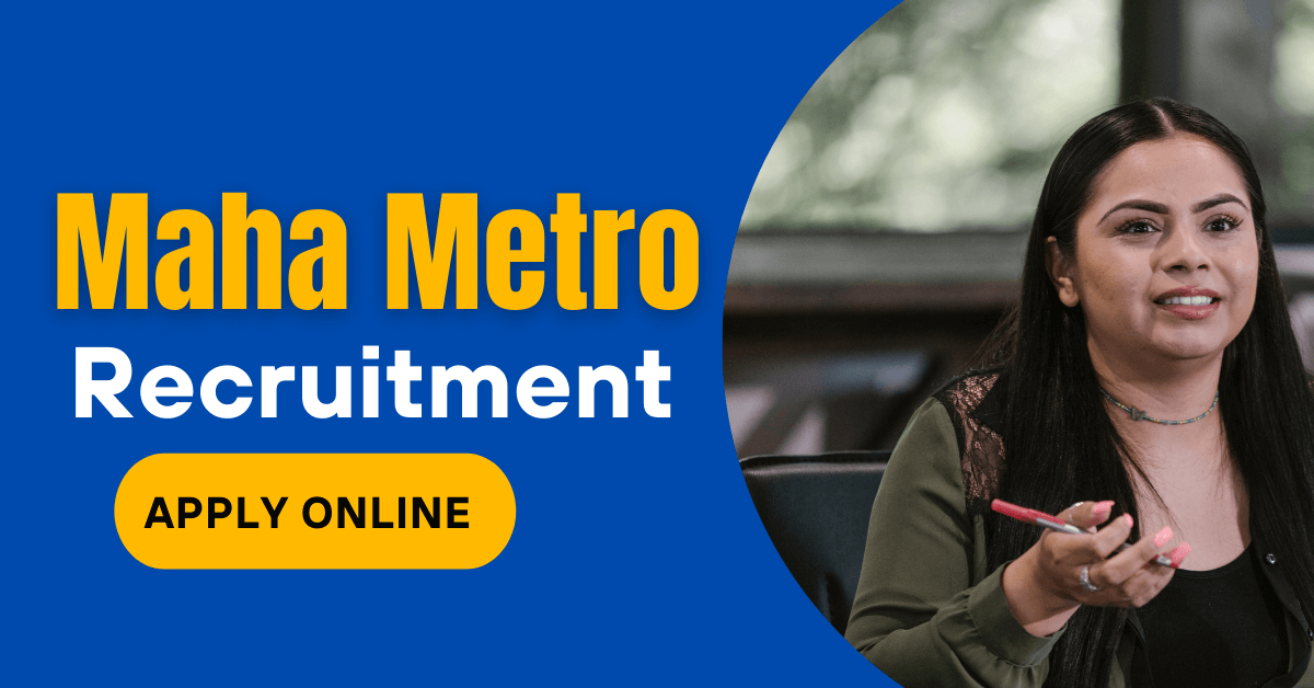 Maha Metro Recruitment 2022