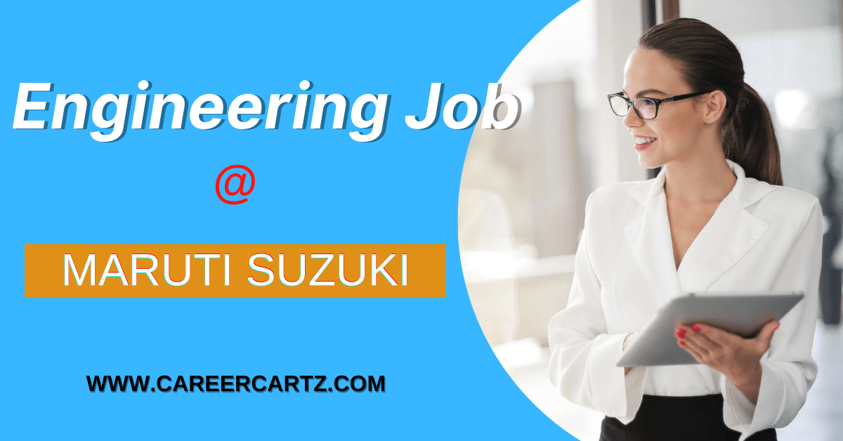 Maruti Suzuki Vacancy For Engineering