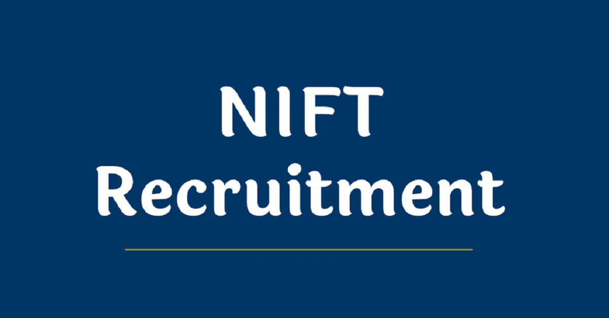 NIFT Recruitment 2022