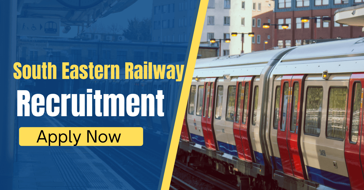 South Eastern Railway Recruitment