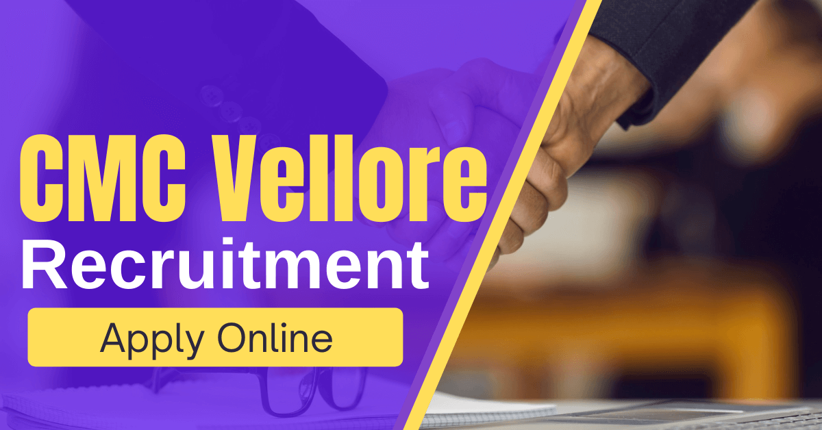 CMC Vellore Recruitment 2022