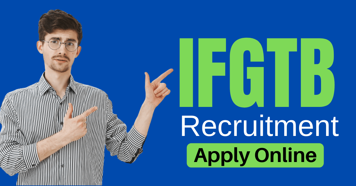 IFGTB Coimbatore Recruitment 2022