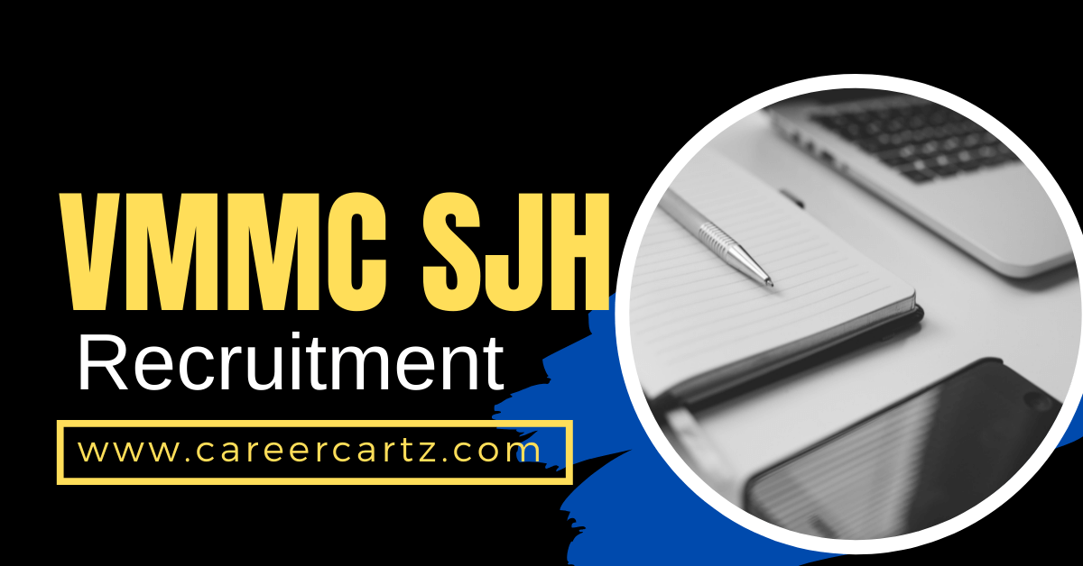 VMMC SJH Recruitment 2022