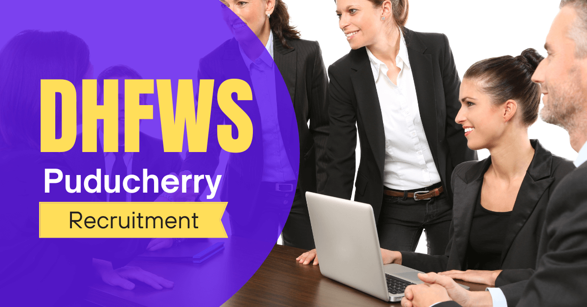 DHFWS Puducherry Recruitment 2022 - Latest Notification Out for 33 Theater Attendant Posts