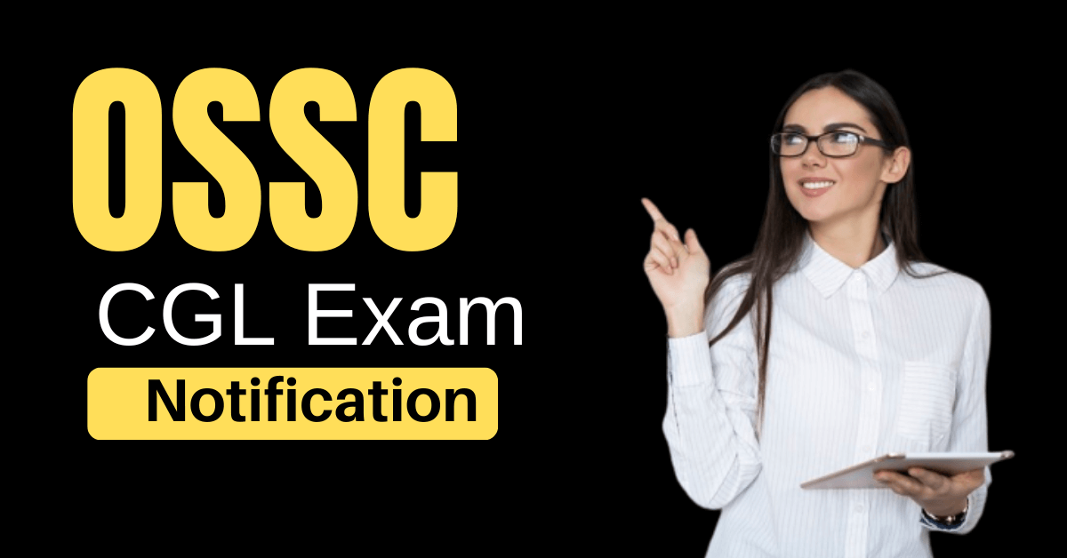 OSSC CGL Exam Notification 2022 - Latest Notification for 1267 Posts Apply Online