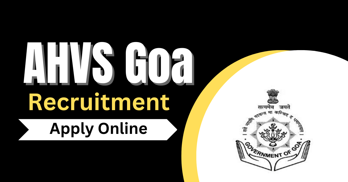 AHVS Goa Recruitment