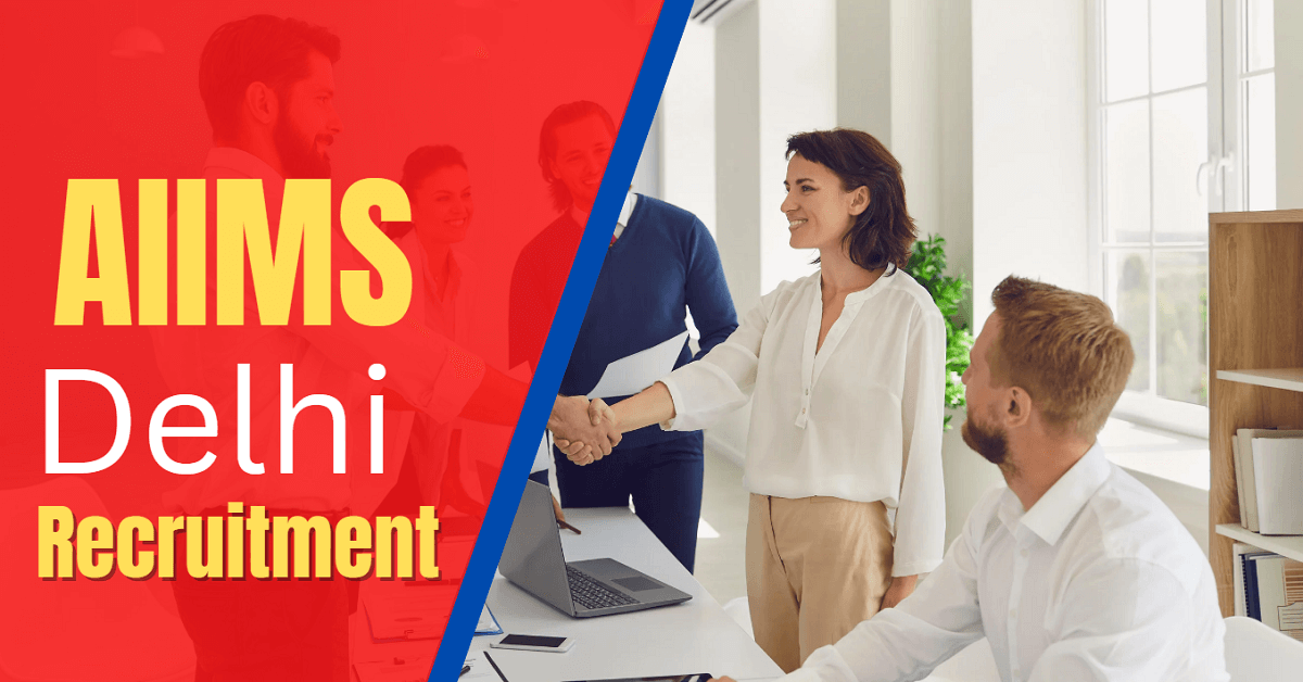 AIIMS Delhi Recruitment 2022