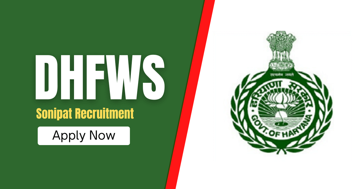 DHFWS Sonipat Recruitment