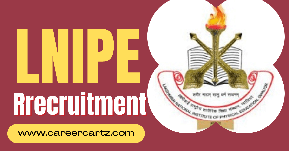 LNIPE Gwalior Recruitment 2022 Notification for 54 Vacancies, Check Eligibility and Other Details