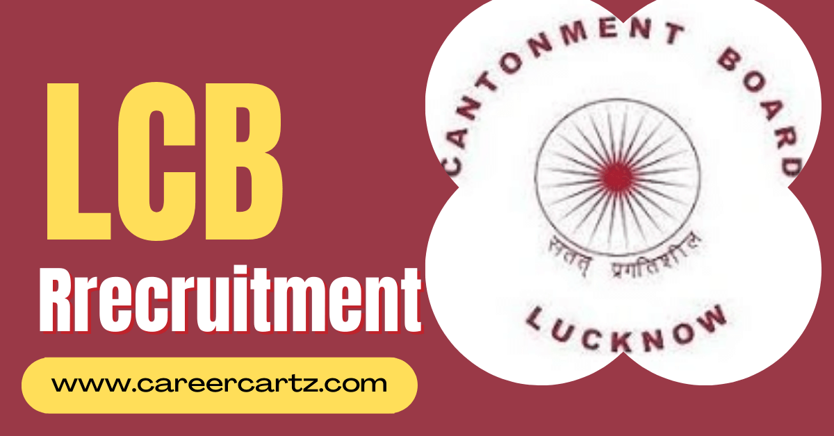 Lucknow Cantonment Board Recruitment 2022 Notification for 15 Vacancies