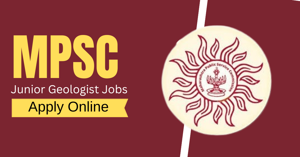 MPSC Junior Geologist Jobs Notification 2022-2023 for 83 Vacancies