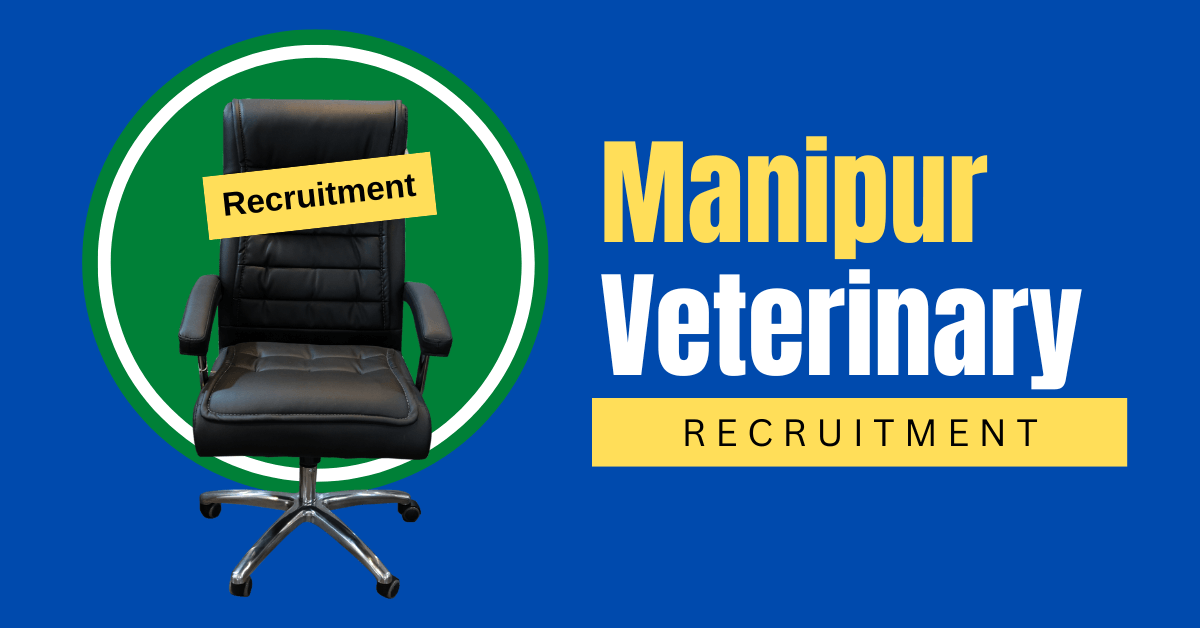 Manipur Veterinary Recruitment 2023: Notification for 150 Posts