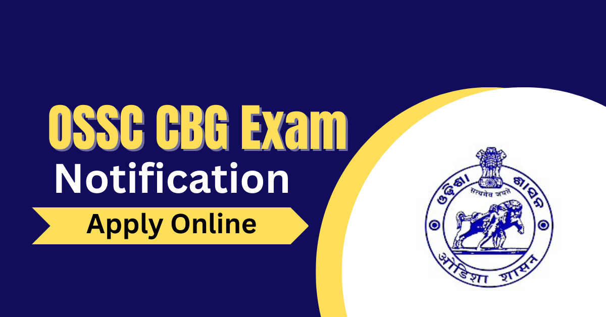 OSSC Combined Post Graduate Level Exam Notification 2024