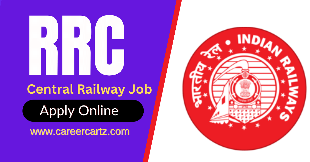 RRC Central Railway Apprentice Jobs Notification 2022-2023 for 2422 Vacancies, Apply Online