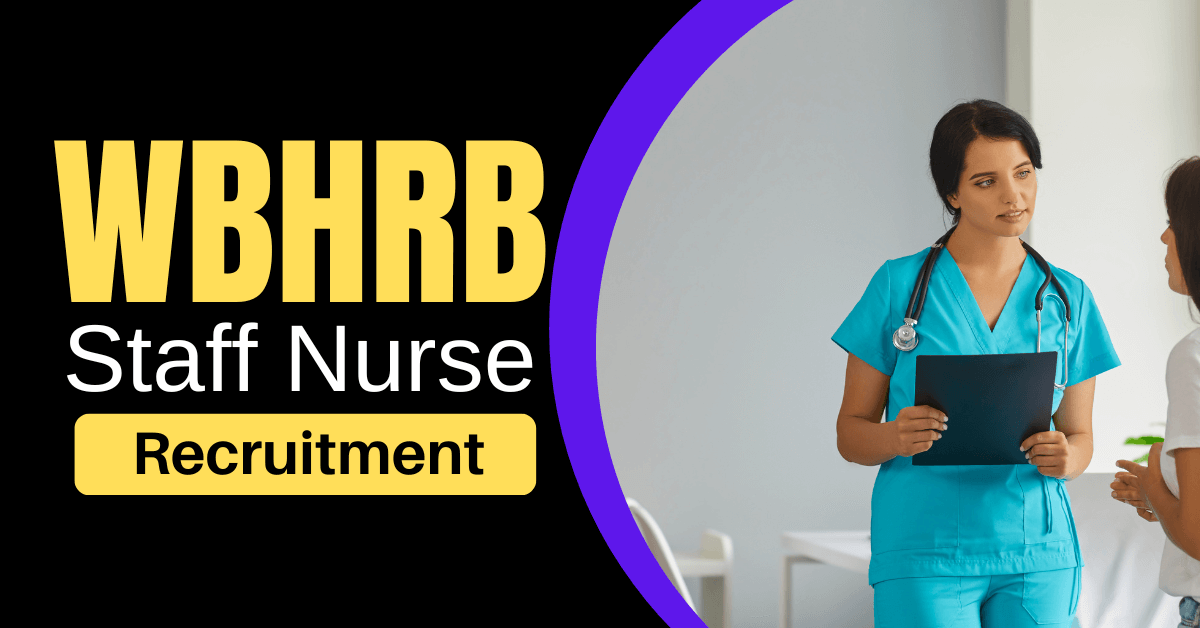 WBHRB Staff Nurse Jobs Notification 2022 for 6092 Vacancies, Apply Online