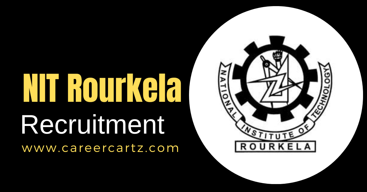 NIT Rourkela Recruitment 2024 Notification Apply Online