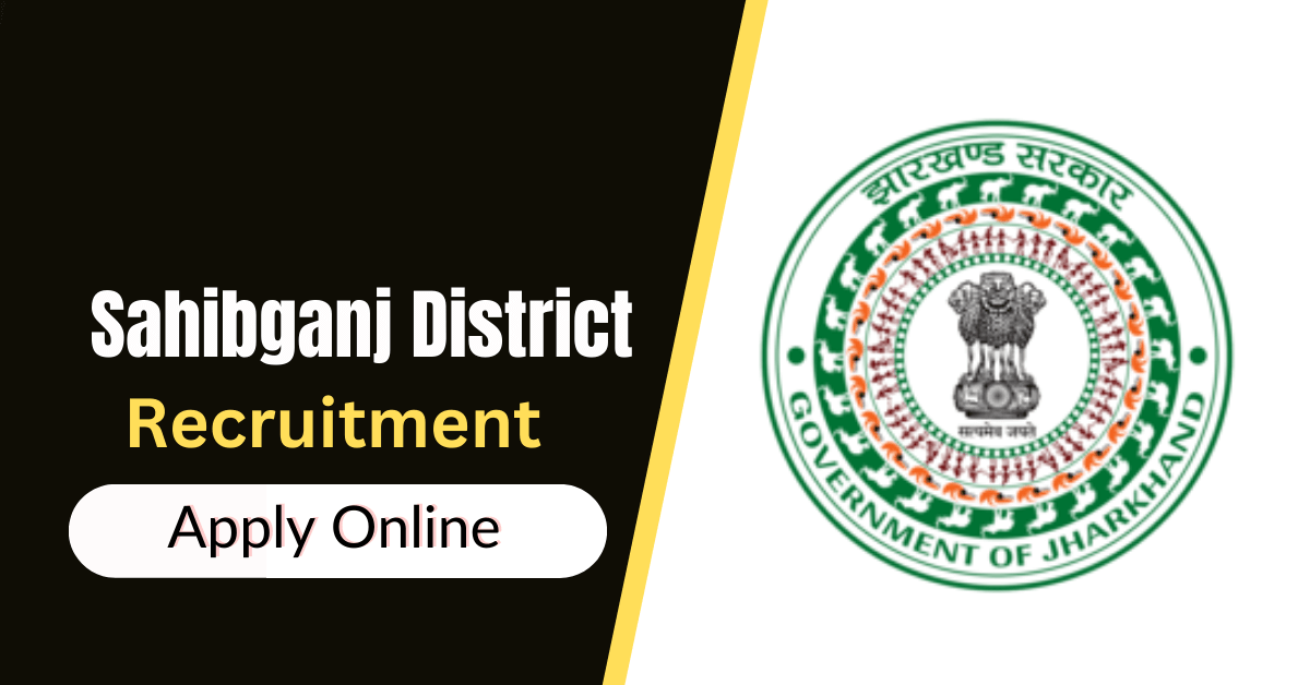 Sahibganj District Recruitment