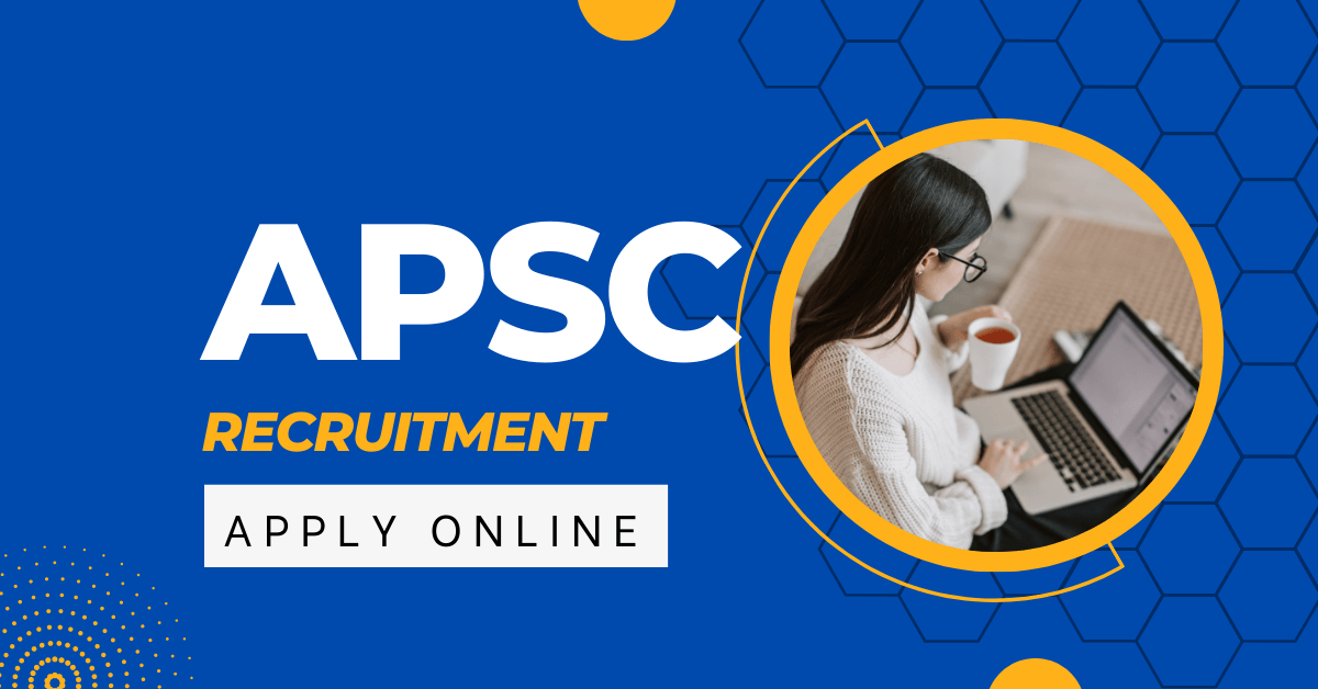 APSC AE Jobs Notification 2023 for 244 Vacancies, Apply Online