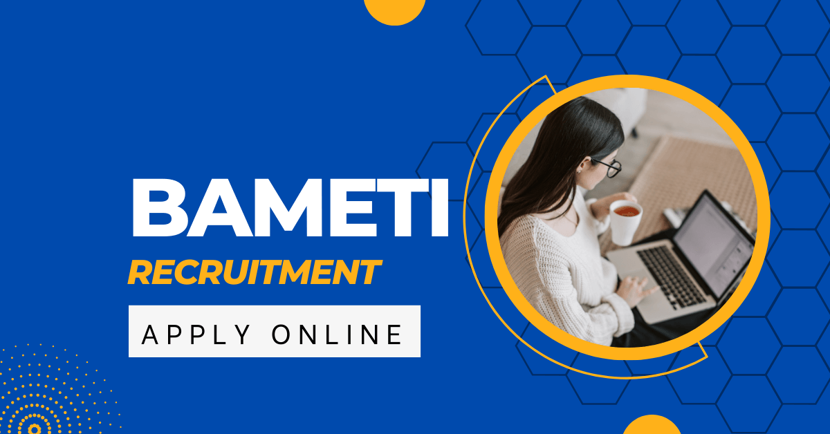 BAMETI Recruitment 2023 Notification for 1041 Vacancies, Apply Online