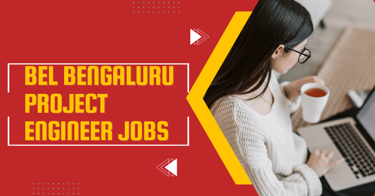 BEL Bengaluru Project Engineer Jobs 2023 Notification for 110 Vacancies