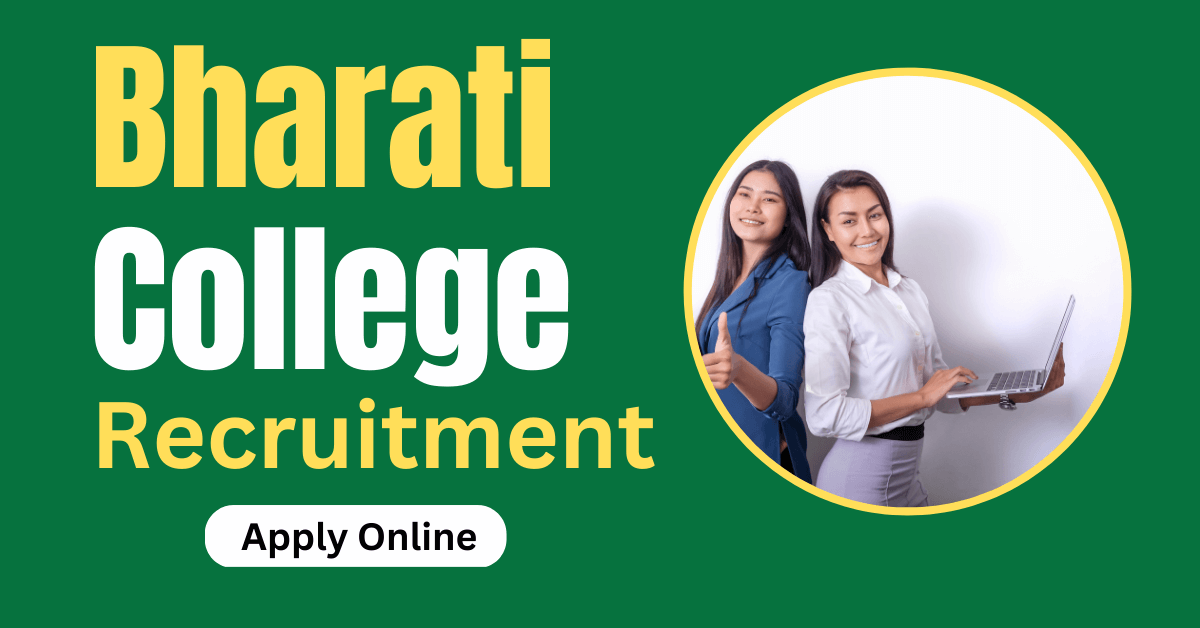 Bharati College Recruitment 2023 Notification for 62 Assistant Professor Vacancies