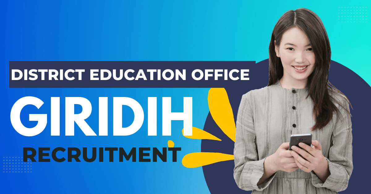 District Education Office Giridih Recruitment 2023 Notification for 390 PGT, TGT Vacancies