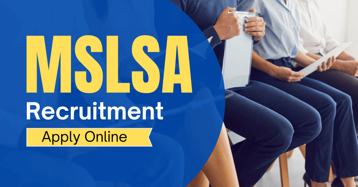 MSLSA Recruitment 2023 Notification for 28 Legal AID Lawyer Vacancies, Apply Online