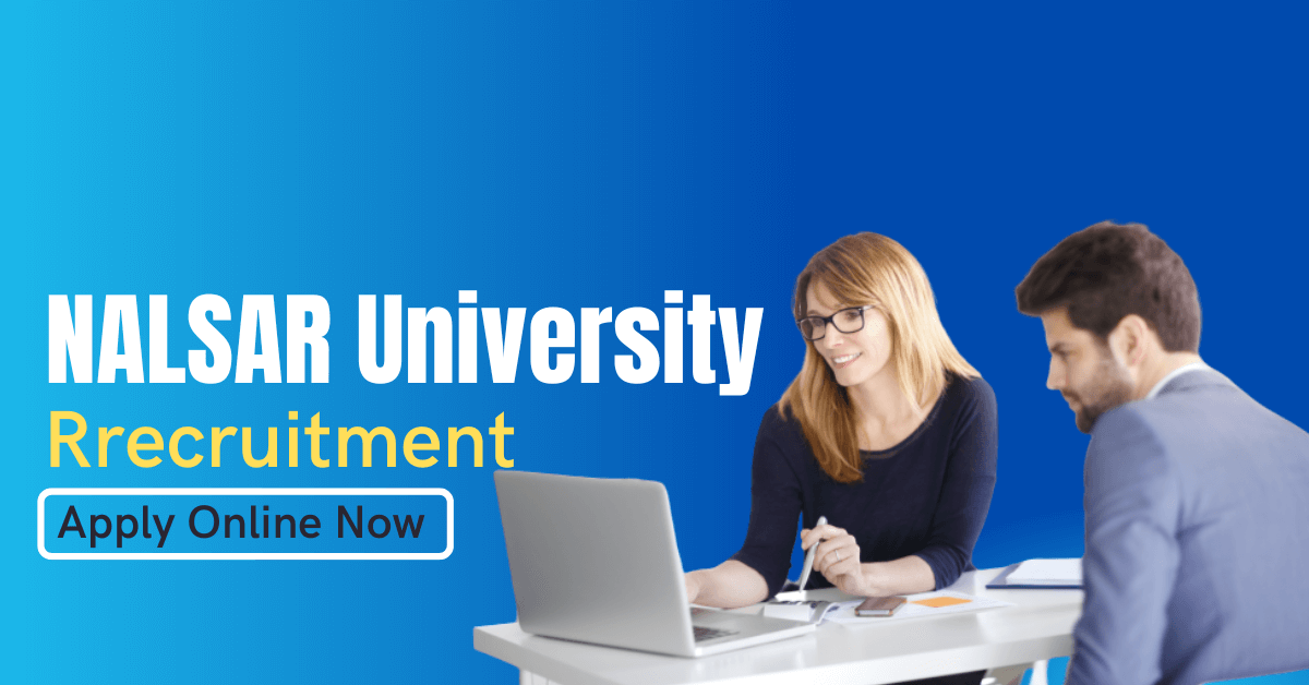 NALSAR University Recruitment 2023 Notification for 58 Teaching Vacancies, Apply Online