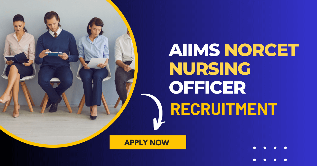 AIIMS NORCET Nursing Officer Notification