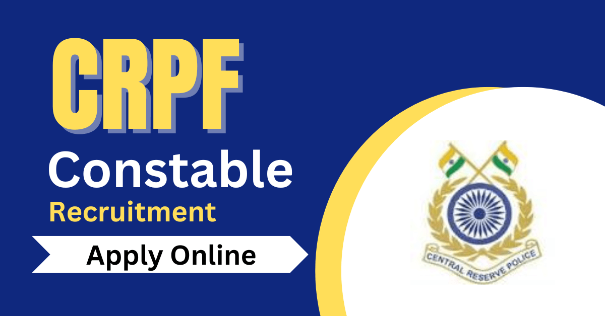 CRPF Constable Recruitment 2023 Notification for 9212 Vacancies, Apply Online