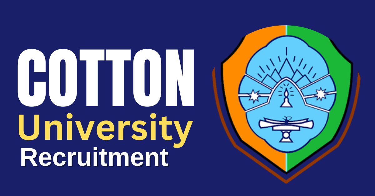Cotton University Recruitment