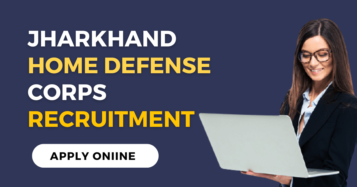 Jharkhand Home Defense Corps Recruitment