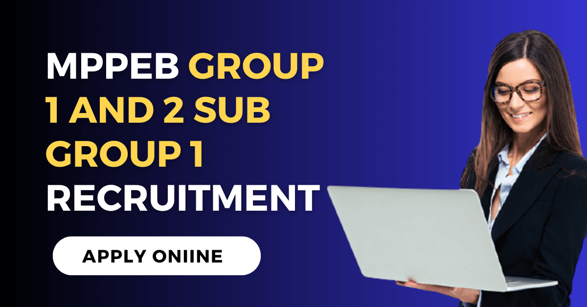 MPPEB Group 1 and 2 Sub Group 1 Recruitment