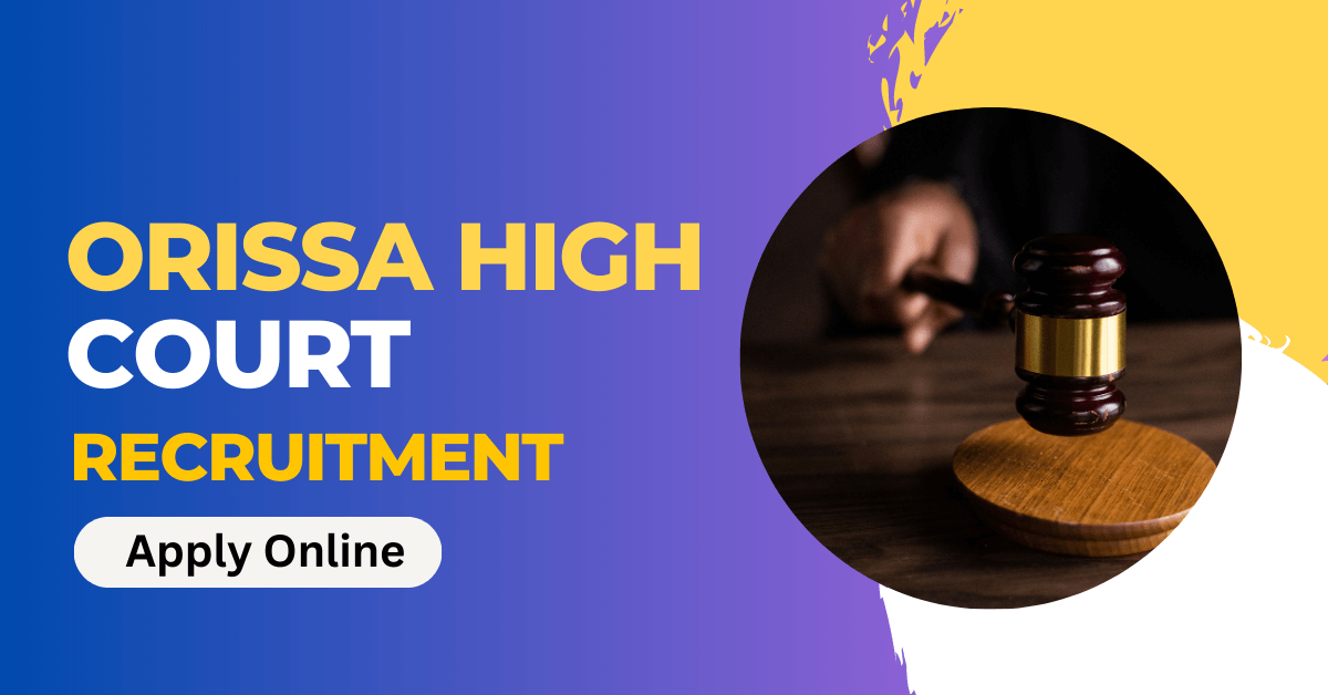 Orissa High Court Recruitment 2023 Notification for 88 Vacancies, Apply Online