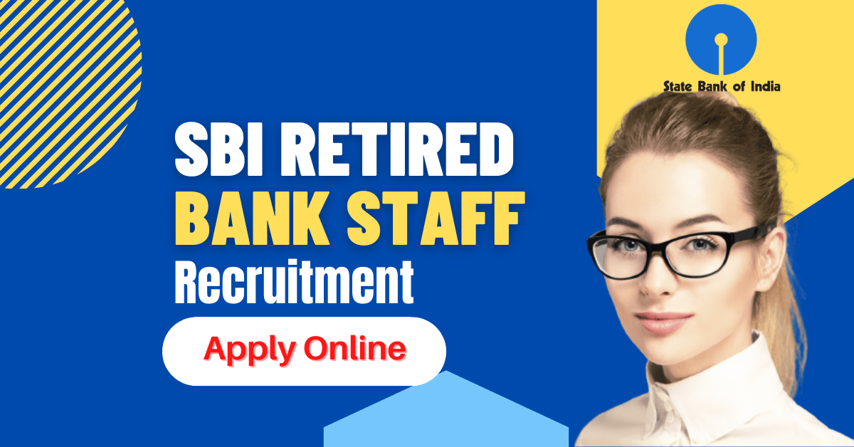 SBI Retired Bank Staff Recruitment 2023 Notification for 1031 Vacancies