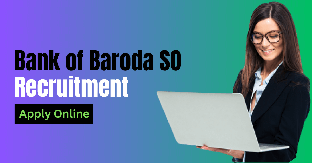 Bank of Baroda SO Recruitment 
