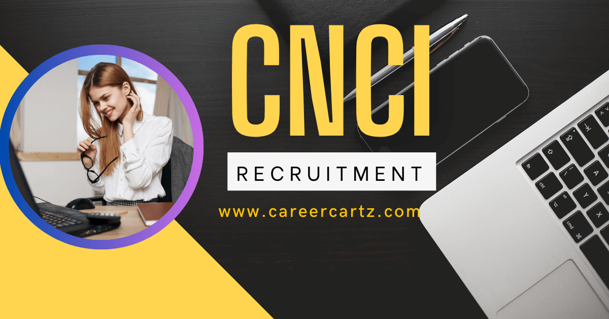 CNCI Recruitment