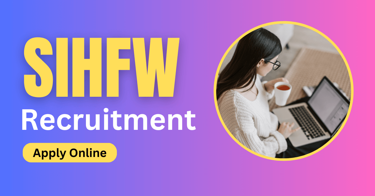 SIHFW Rajasthan Recruitment 2023