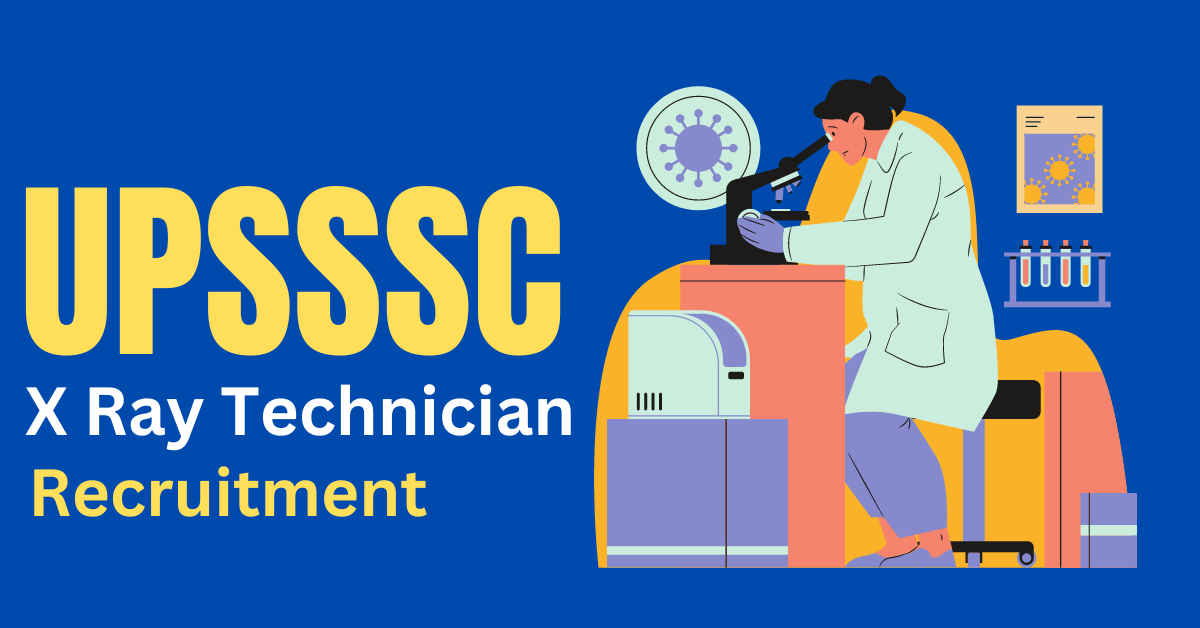 UPSSSC X-Ray Technician Recruitment